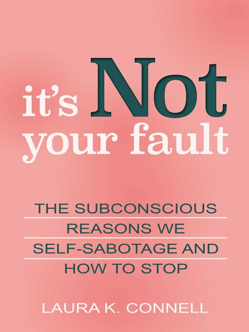 Title details for It's Not Your Fault by Laura K. Connell - Wait list